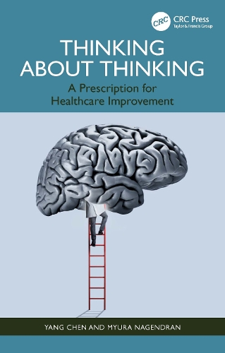Паперова книга «Thinking About Thinking: A Prescription for Healthcare Improvement», авторів Мюра Наґендран, Ян Чен - фото №1