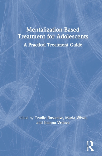 Паперова книга «Mentalization-Based Treatment for Adolescents: A Practical Treatment Guide» - фото №1
