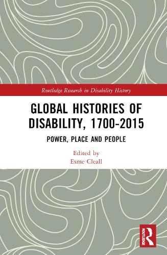Паперова книга «Global Histories of Disability, 1700-2015: Power, Place and People» - фото №1