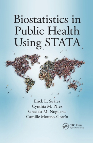 [object Object] «Biostatistics in Public Health Using STATA», авторов Камилла Морено-Горрин, Синтия М. Перес, Эрик Л. Суарес, Грасиэла М. Ногуэрас - фото №1