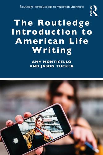 Паперова книга «The Routledge Introduction to American Life Writing», авторів Емі Монтічелло, Джейсон Такер - фото №1