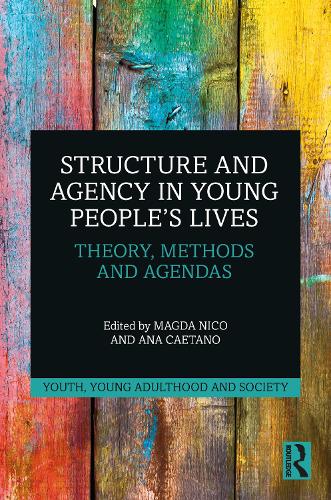 Паперова книга «Structure and Agency in Young People’s Lives: Theory, Methods and Agendas» - фото №1