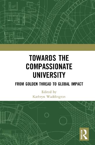 Паперова книга «Towards the Compassionate University: From Golden Thread to Global Impact» - фото №1