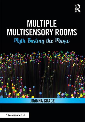 Паперова книга «Multiple Multisensory Rooms: Myth Busting the Magic», автор Джоанна Грейс - фото №1