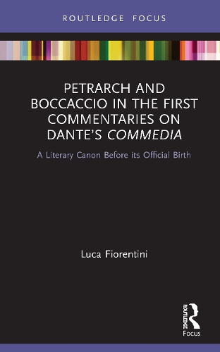 Бумажная книга «Petrarch and Boccaccio in the First Commentaries on Dante’s Commedia: A Literary Canon Before its Official Birth», автор Лука Фиорентини - фото №1