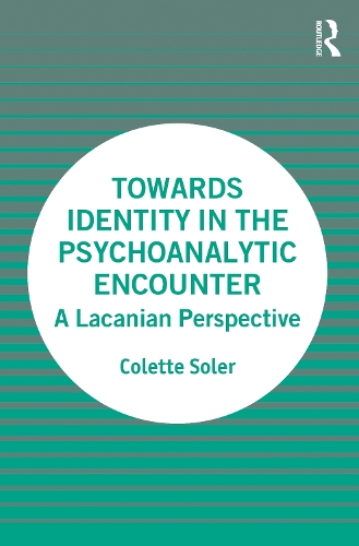 Паперова книга «Towards Identity in the Psychoanalytic Encounter: A Lacanian Perspective», автор Колетт Солер - фото №1