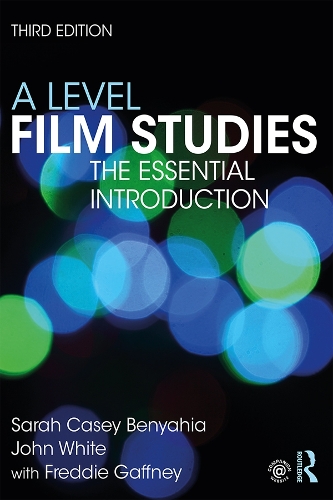 Бумажная книга «A Level Film Studies: The Essential Introduction», авторов Фредди Гаффни, Джон Уайт, Сара Кейси Беньяхия - фото №1