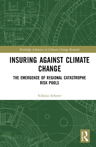 Бумажная книга «Insuring Against Climate Change: The Emergence of Regional Catastrophe Risk Pools», автор Николас Шерер - фото №1