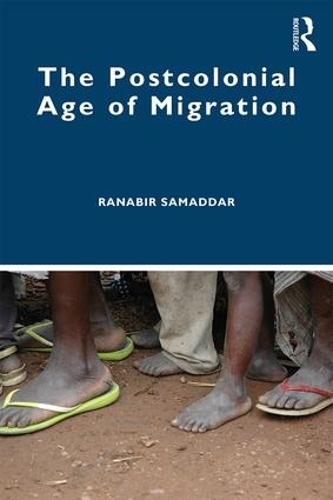 Бумажная книга «The Postcolonial Age of Migration», автор Ранабир Самаддар - фото №1