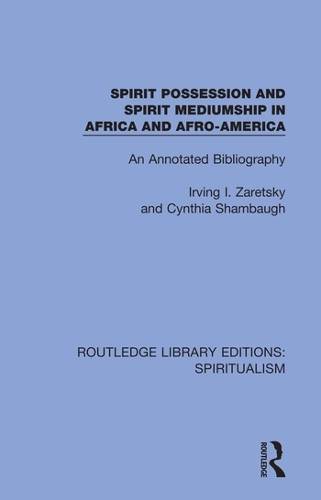 Бумажная книга «Spirit Possession and Spirit Mediumship in Africa and Afro-America: An Annotated Bibliography» - фото №1