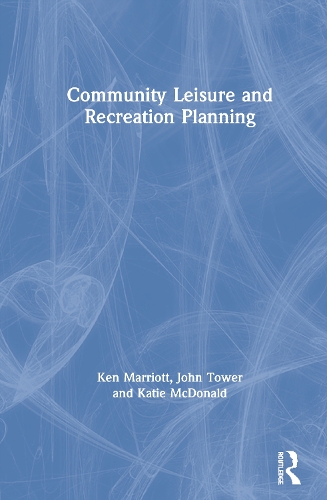 Паперова книга «Community Leisure and Recreation Planning», авторів Джон Тауер, Кеті МакДональд, Кен Марріотт - фото №1