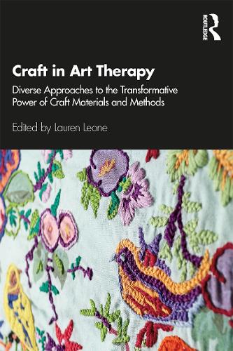 Бумажная книга «Craft in Art Therapy: Diverse Approaches to the Transformative Power of Craft Materials and Methods» - фото №1