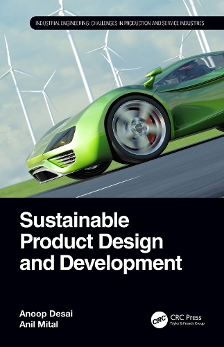Паперова книга «Sustainable Product Design and Development», авторів Аніл Мітал, Ануп Десаї - фото №1