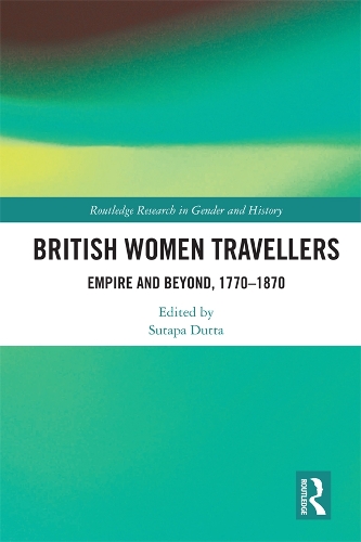 Бумажная книга «British Women Travellers: Empire and Beyond, 1770-1870» - фото №1