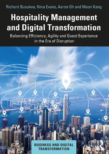 [object Object] «Hospitality Management and Digital Transformation: Balancing Efficiency, Agility and Guest Experience in the Era of Disruption», автор Ричард Бусулва - фото №1