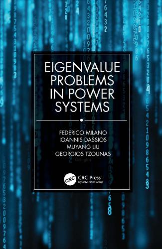 Бумажная книга «Eigenvalue Problems in Power Systems», авторов Федерико Милано, Георгиос Тзунас, Иоаннис Дассиос, Муян Лю - фото №1