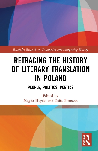 Бумажная книга «Retracing the History of Literary Translation in Poland: People, Politics, Poetics» - фото №1