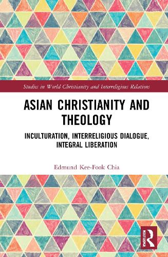 Бумажная книга «Asian Christianity and Theology: Inculturation, Interreligious Dialogue, Integral Liberation», автор Эдмунд Ки-Фук Чиа - фото №1