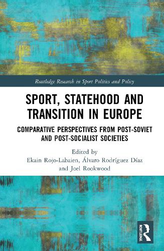 Паперова книга «Sport, Statehood and Transition in Europe: Comparative perspectives from post-Soviet and post-socialist societies» - фото №1