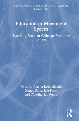 Бумажная книга «Education in Movement Spaces: Standing Rock to Chicago Freedom Square» - фото №1
