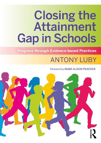 Паперова книга «Closing the Attainment Gap in Schools: Progress through Evidence-based Practices», автор Ентоні Лубі - фото №1
