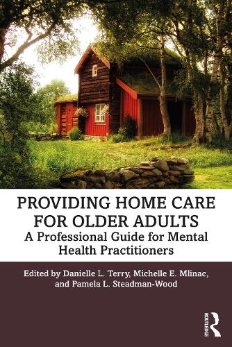 Бумажная книга «Providing Home Care for Older Adults: A Professional Guide for Mental Health Practitioners» - фото №1