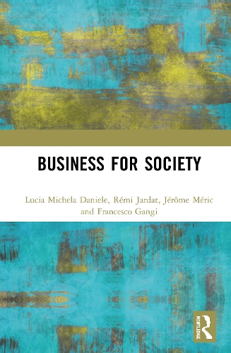 Паперова книга «Business for Society», авторів Франческо Ганджі, Жером Мерік, Лючія Мікела Даніеле, Ремі Жардат - фото №1