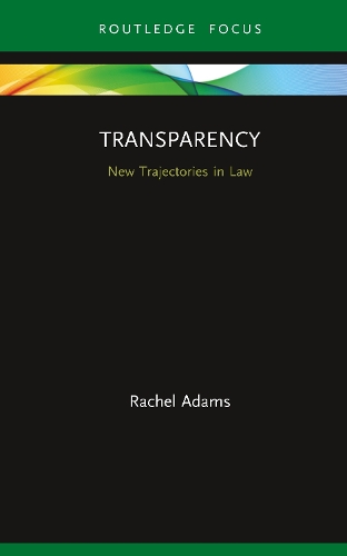 Бумажная книга «Transparency: New Trajectories in Law», автор Рэйчел Адамс - фото №1
