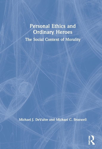 Паперова книга «Personal Ethics and Ordinary Heroes: The Social Context of Morality», авторів Майкл К. Брасвелл, Майкл Дж. ДеВальве - фото №1