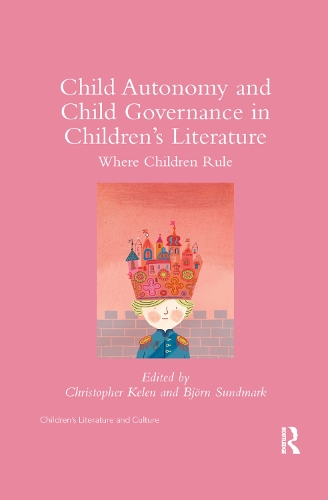Паперова книга «Child Autonomy and Child Governance in Children's Literature: Where Children Rule» - фото №1