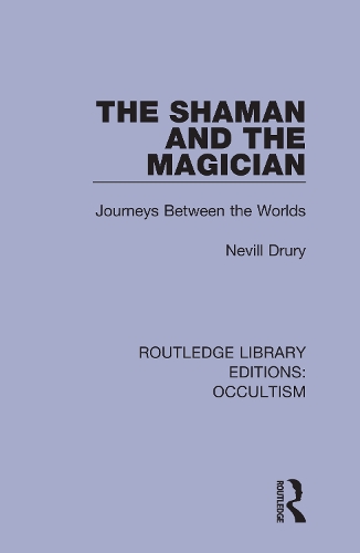 Бумажная книга «The Shaman and the Magician: Journeys Between the Worlds», автор Невилл Ури - фото №1