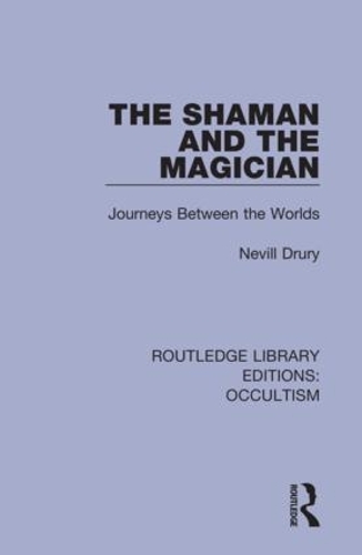 Паперова книга «The Shaman and the Magician: Journeys Between the Worlds», автор Невілл Урі - фото №1