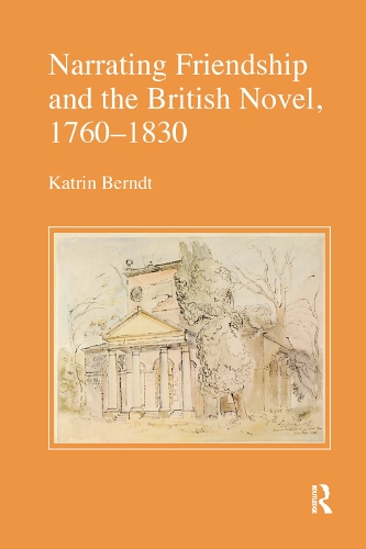 Паперова книга «Narrating Friendship and the British Novel, 1760-1830», автор Катрін Берндт - фото №1