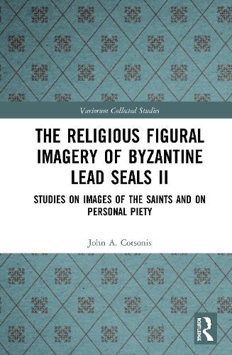 Paper book «The Religious Figural Imagery of Byzantine Lead Seals II: Studies on Images of the Saints and on Personal Piety», author John A. Cotsonis - фото №1