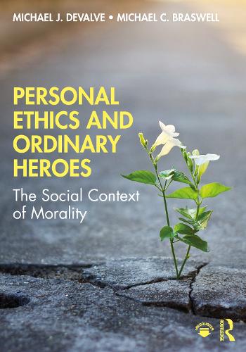 Паперова книга «Personal Ethics and Ordinary Heroes: The Social Context of Morality», авторів Майкл К. Брасвелл, Майкл Дж. ДеВальве - фото №1