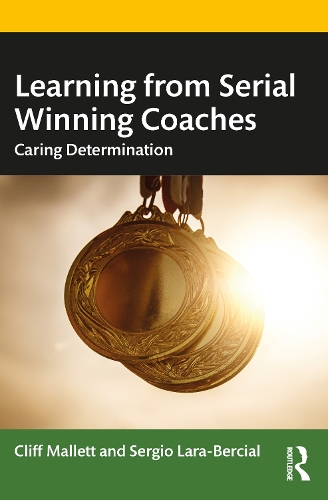 Паперова книга «Learning from Serial Winning Coaches: Caring Determination», авторів Кліфф Маллетт, Серхіо Лара-Берсіаль - фото №1