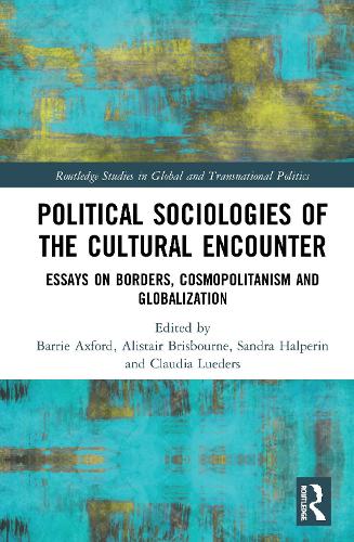 Бумажная книга «Political Sociologies of the Cultural Encounter: Essays on Borders, Cosmopolitanism, and Globalization» - фото №1