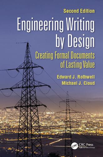 Бумажная книга «Engineering Writing by Design: Creating Formal Documents of Lasting Value, Second Edition», авторов Эдвард Дж. Ротвелл, Майкл Дж. Клауд - фото №1
