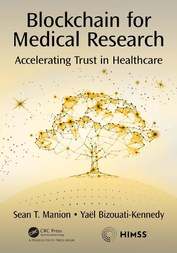 Паперова книга «Blockchain for Medical Research: Accelerating Trust in Healthcare», авторів Шон Маніон, Яель Бізуаті-Кеннеді - фото №1