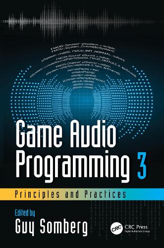 Бумажная книга «Game Audio Programming 3: Principles and Practices» - фото №1