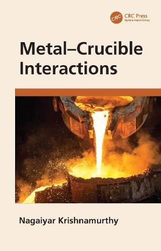 Бумажная книга «Metal–Crucible Interactions», автор Нагайяр Кришнамурти - фото №1