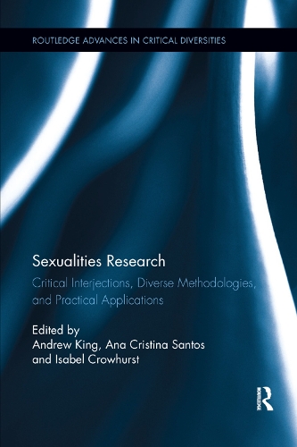 Бумажная книга «Sexualities Research: Critical Interjections, Diverse Methodologies, and Practical Applications» - фото №1