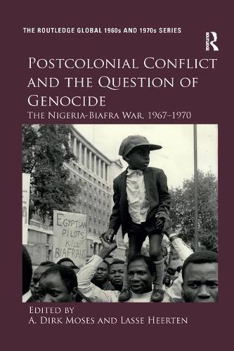 Бумажная книга «Postcolonial Conflict and the Question of Genocide: The Nigeria-Biafra War, 1967–1970» - фото №1