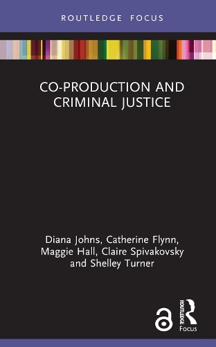 Паперова книга «Co-production and Criminal Justice», авторів Кетрін Флінн, Клер Співаковський, Діана Джонс, Меггі Холл, Шеллі Тернер - фото №1