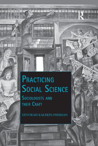 Бумажная книга «Practicing Social Science: Sociologists and their Craft», автор Девора Калекин-Фишман - фото №1