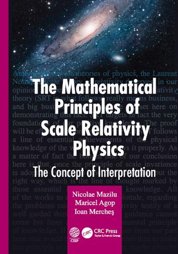 [object Object] «The Mathematical Principles of Scale Relativity Physics: The Concept of Interpretation», авторів Йоан Мерчеш, Марісель Агоп, Ніколає Мазілу - фото №1