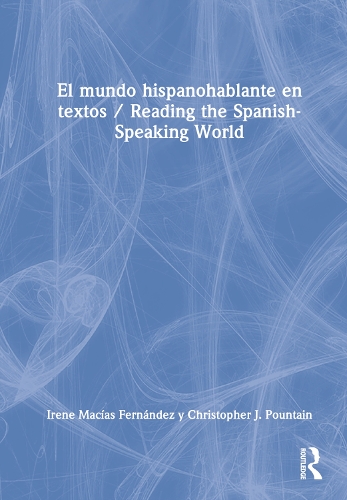 Бумажная книга «El mundo hispanohablante en textos / Reading the Spanish-Speaking World», авторов Кристофер Дж. Паунтэн, Ирен Масиас Фернандес - фото №1