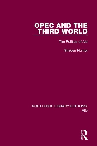 Бумажная книга «OPEC and the Third World: The Politics of Aid», автор Ширин Хантер - фото №1
