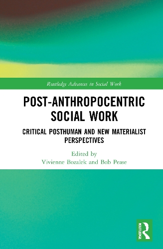 Паперова книга «Post-Anthropocentric Social Work: Critical Posthuman and New Materialist Perspectives» - фото №1
