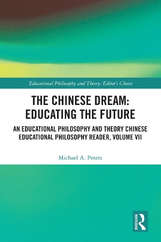Бумажная книга «The Chinese Dream: Educating the Future: An Educational Philosophy and Theory Chinese Educational Philosophy Reader, Volume VII», автор Майкл А. Питерс - фото №1